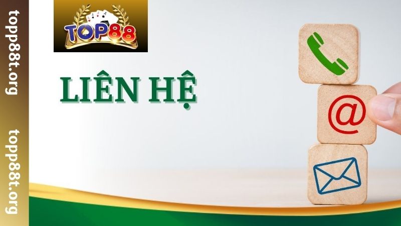Mẹo liên hệ cổng game TOP88 nhanh chóng