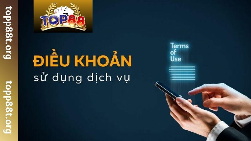 Những điều khoản sử dụng TOP88 dành cho thành viên