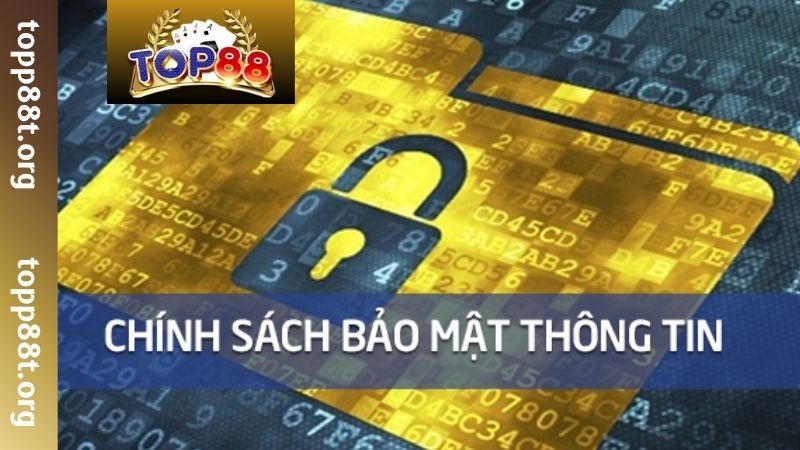 Tầm quan trọng của chính sách bảo mật TOP88
